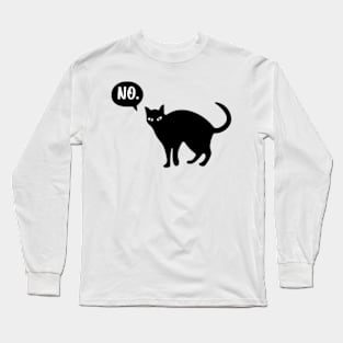 Cat Says No Long Sleeve T-Shirt